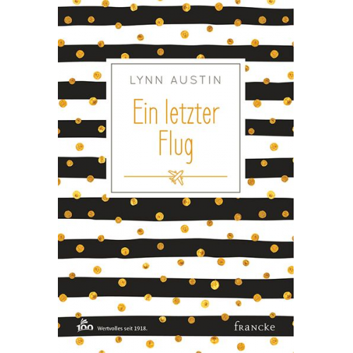 Lynn Austin - Ein letzter Flug