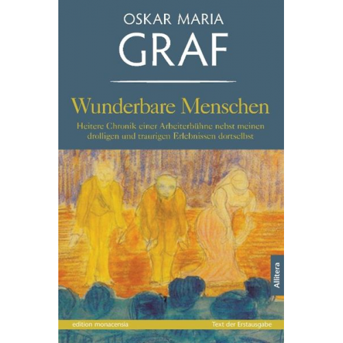 Oskar Maria Graf - Wunderbare Menschen