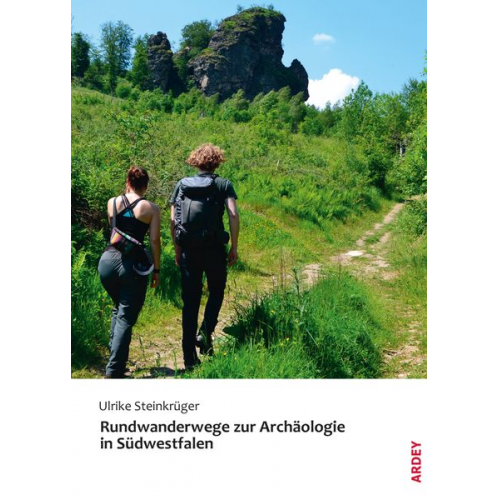 Ulrike Steinkrüger - Rundwanderwege zur Archäologie in Südwestfalen