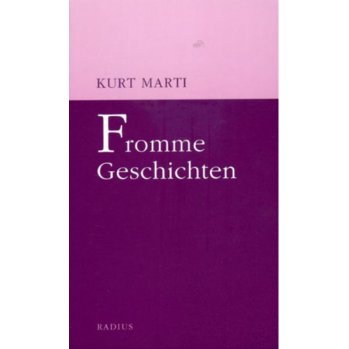 Kurt Marti - Fromme Geschichten