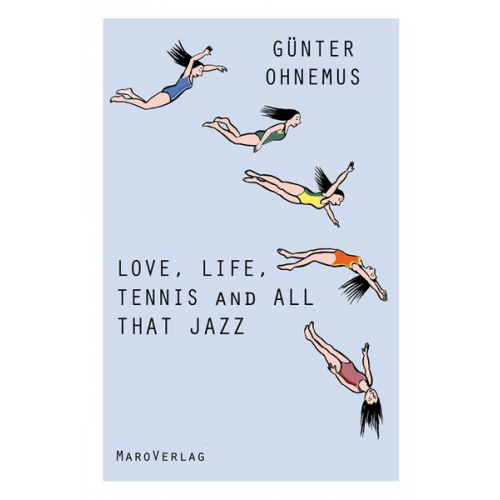 Günter Ohnemus - Love, Life, Tennis and All That Jazz