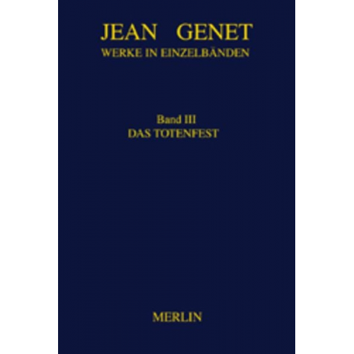 Jean Genet - Werke in Einzelbänden 3. Das Totenfest