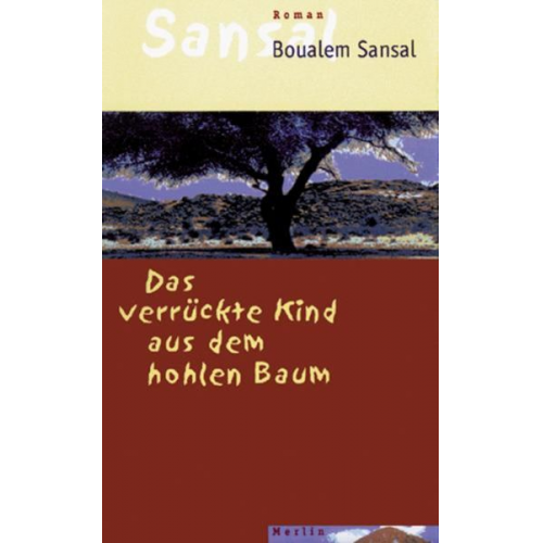 Boualem Sansal - Das verrückte Kind aus dem hohlen Baum