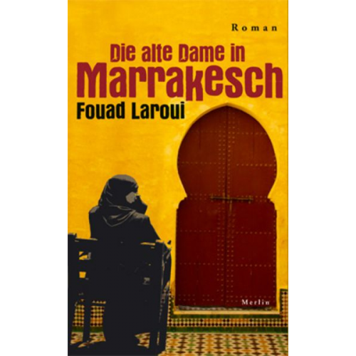 Fouad Laroui - Die alte Dame in Marrakesch