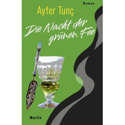 Ayfer Tunç - Die Nacht der grünen Fee