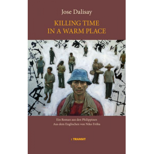 Jose Dalisay - Killing Time in a Warm Place