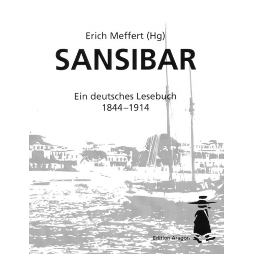 Sansibar- Ein deutsches Lesebuch 1844 bis 1914