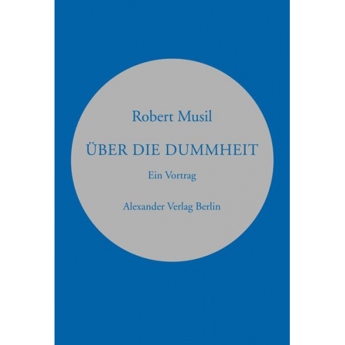 Robert Musil - Über die Dummheit