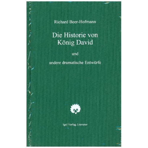 Richard Beer-Hofmann - Die Historie von König David