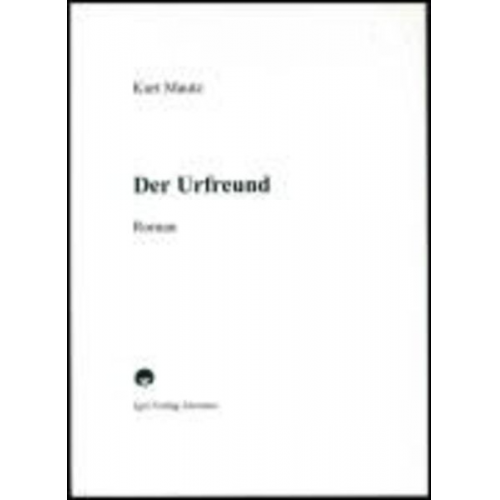 Kurt Mautz - Der Urfreund