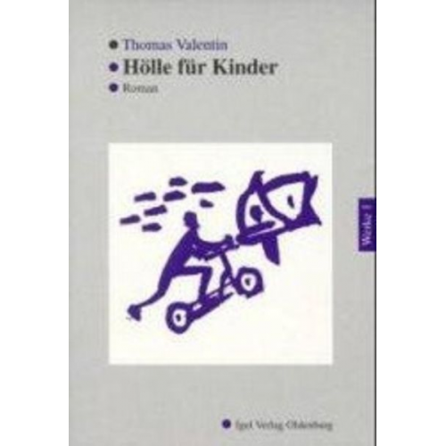 Thomas Valentin - Werke in Einzelbänden / Hölle für Kinder