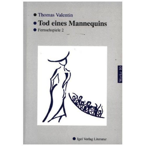 Thomas Valentin - Werke in Einzelbänden / Tod eines Mannequins