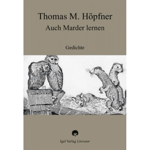 Thomas M. Höpfner - Auch Marder lernen