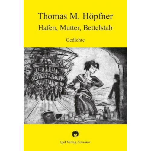 Thomas M. Höpfner - Hafen, Mutter, Bettelstab