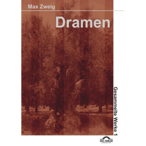 Max Zweig - Werke in Einzelbänden / Dramen 1