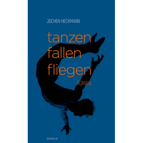 Jochen Heckmann - Tanzen fallen fliegen