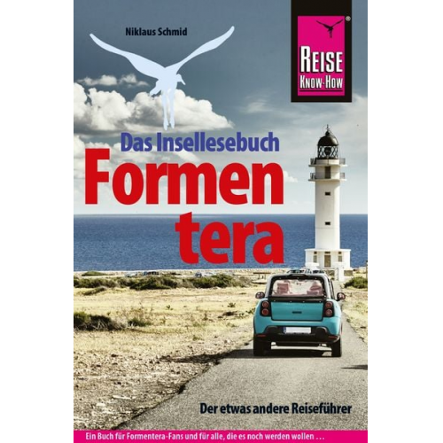 Niklaus Schmid - Formentera Der etwas andere Reiseführer. Ein Insellesebuch.