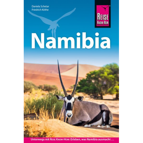 Daniela Schetar Friedrich Köthe - Reise Know-How Reiseführer Namibia