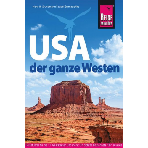 Isabel Synnatschke Hans-R. Grundmann - Reise Know-How Reiseführer USA – der ganze Westen