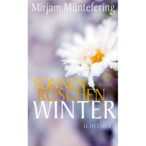 Mirjam Müntefering - Sonnenröschenwinter