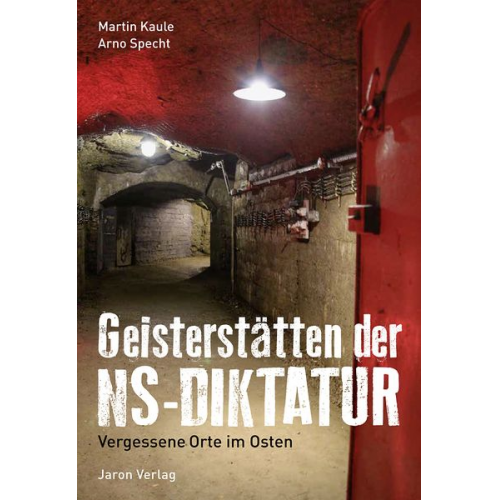 Martin Kaule Aus d. Russ. v. Arno Specht - Geisterstätten der NS-Diktatur