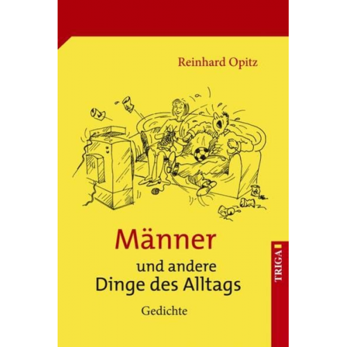 Reinhard Opitz - Männer und andere Dinge des Alltags