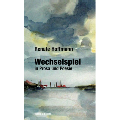 Renate Hoffmann - Wechselspiel in Prosa und Poesie