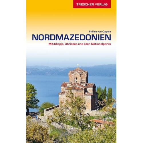 Philine Oppeln - TRESCHER Reiseführer Nordmazedonien