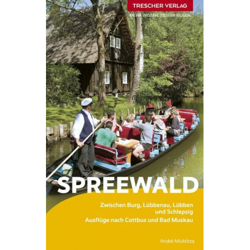 André Micklitza - TRESCHER Reiseführer Spreewald