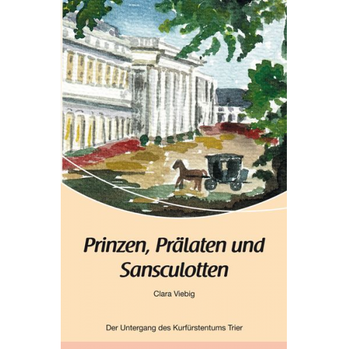 Clara Viebig - Prinzen, Prälaten und Sansculotten