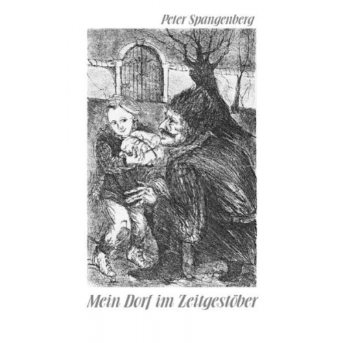 Peter Spangenberg - Mein Dorf im Zeitgestöber