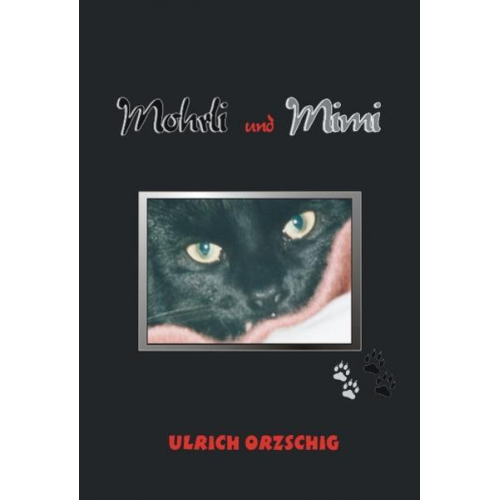 Ulrich Orzschig - Mohrli und Mimi