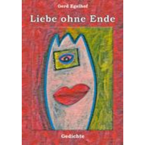 Gerd Egelhof - Liebe ohne Ende