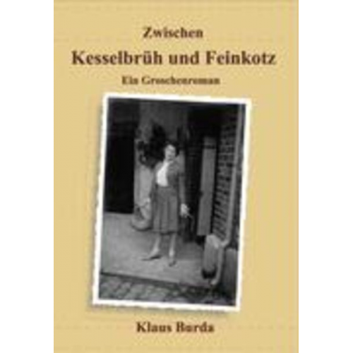 Klaus Burda - Zwischen Kesselbrüh und Feinkotz