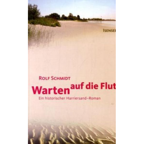 Rolf Schmidt - Warten auf die Flut