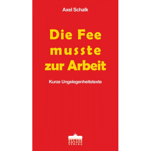 Axel Schalk - Die Fee musste zur Arbeit