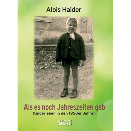 Alois Haider - Als Es noch Jahreszeiten Gab