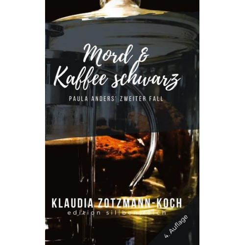 Klaudia Zotzmann-Koch - Zotzmann-Koch, K: Mord & Kaffee schwarz