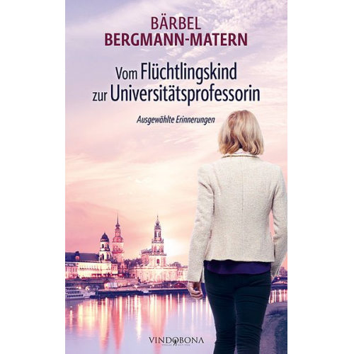 Bärbel Bergmann-Matern - Vom Flüchtlingskind zur Universitätsprofessorin