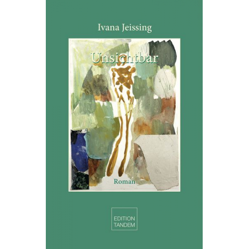 Ivana Jeissing - Unsichtbar