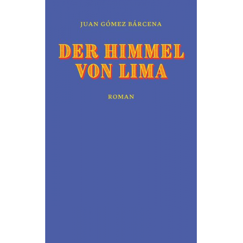 Juan Gómez Bárcena - Der Himmel von Lima