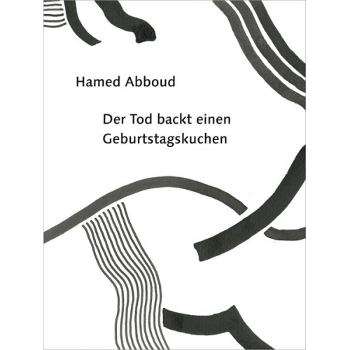 Abboud Hamed - Der Tod backt einen Geburtstagskuchen