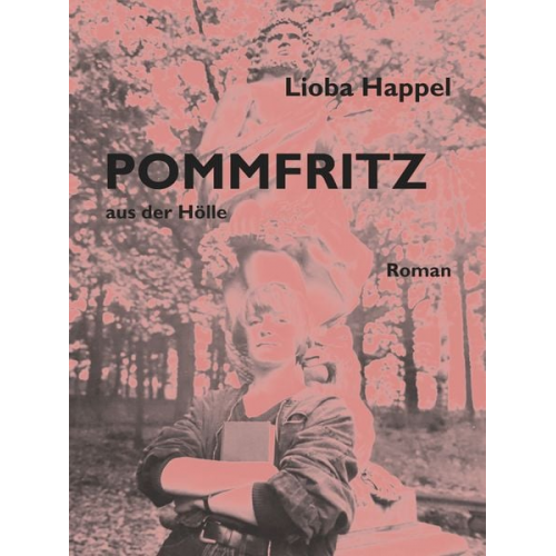 Lioba Happel - POMMFRITZ aus der Hölle