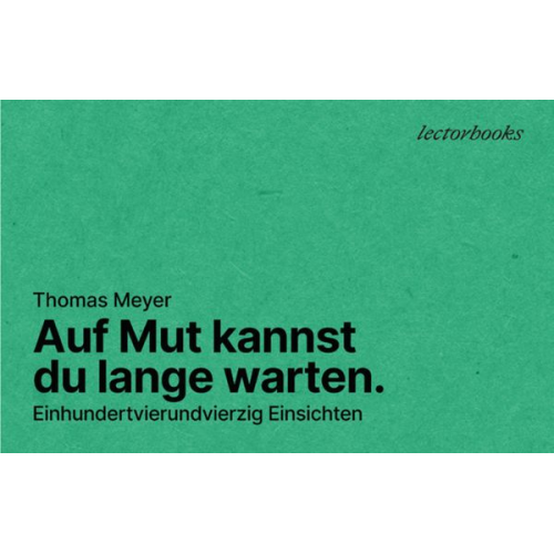 Thomas Meyer - Auf Mut kannst Du lange warten.