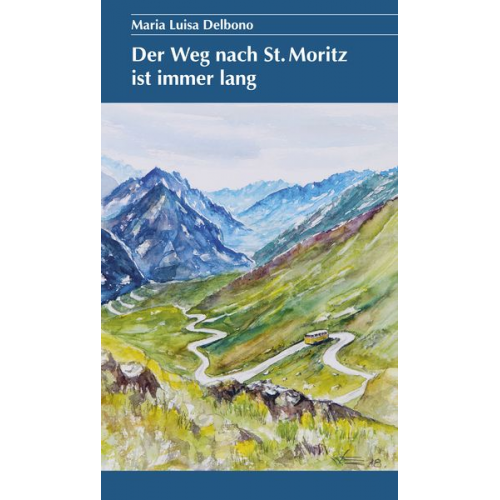 Maria Luisa Delbono - Der Weg nach St. Moritz ist immer lang