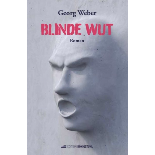 Georg Weber - Blinde Wut