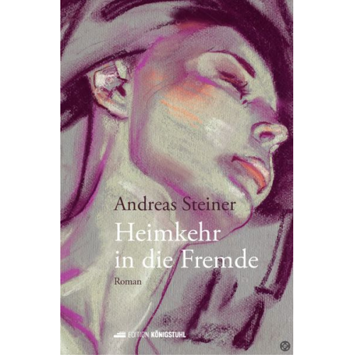 Andreas Steiner - Heimkehr in die Fremde