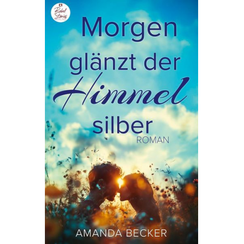 Amanda Becker - Morgen glänzt der Himmel silber