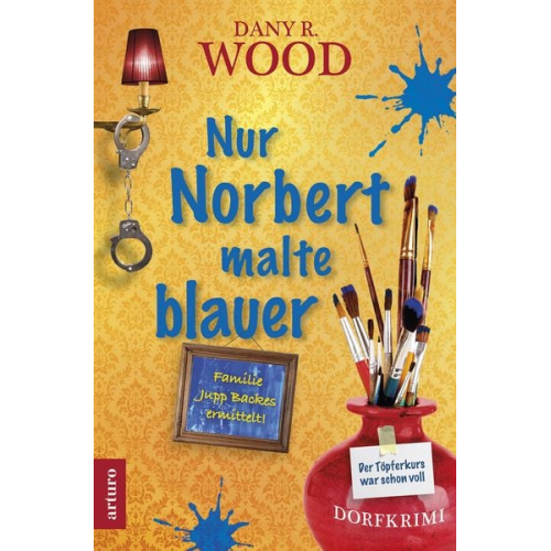 Dany R. Wood - Nur Norbert malte blauer