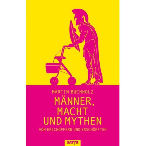 Martin Buchholz - Männer, Macht und Mythen